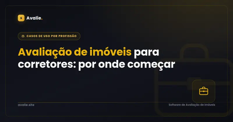 Avaliação de imóveis para corretores: por onde começar