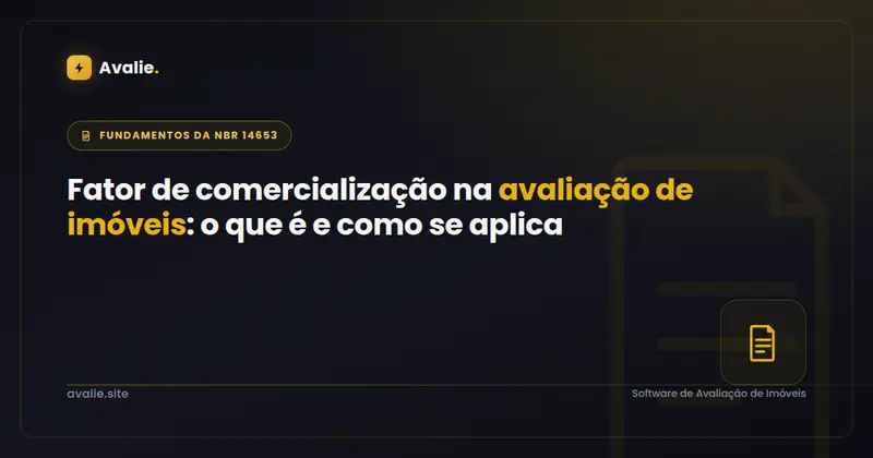 Fator de comercialização na avaliação de imóveis: o que é e como se aplica