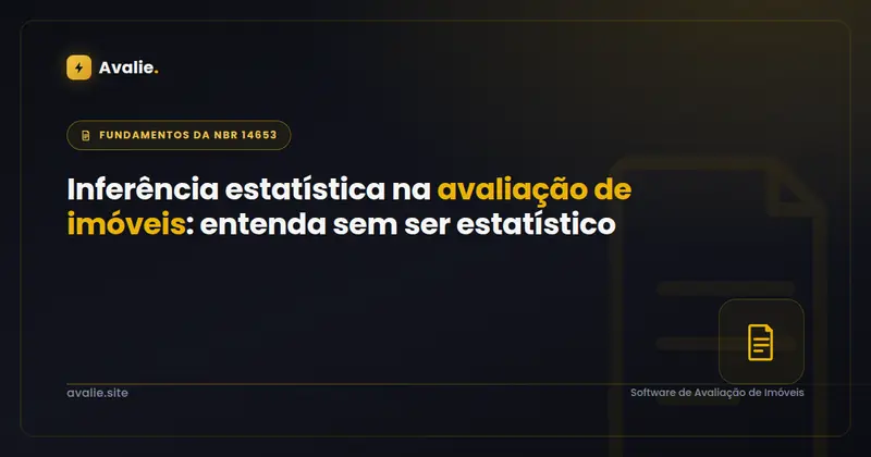 Inferência estatística na avaliação de imóveis: entenda sem ser estatístico